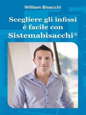 cover image of Scegliere gli infissi è facile con Sistemabisacchi